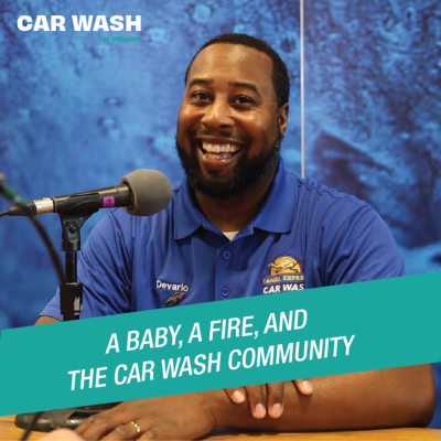 Season 4, Episode 32: A Baby, A Fire, and the Car Wash Community - Camel Express Car Wash